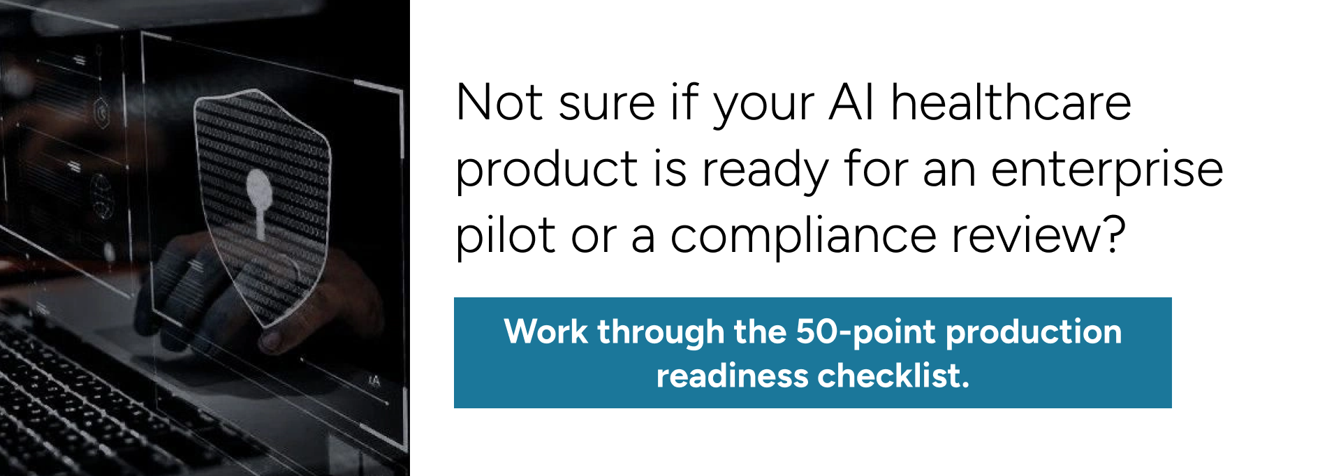 50-point production readiness checklist for AI-generated healthcare products covering security, scalability, monitoring, and deployment