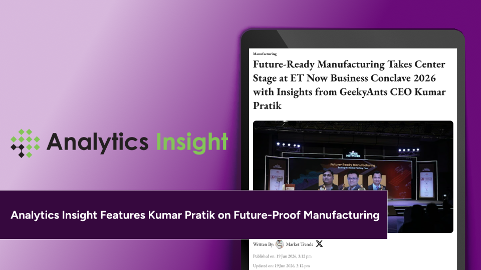 Analytics Insight Features GeekyAnts' Blueprint for Future-Ready Manufacturing