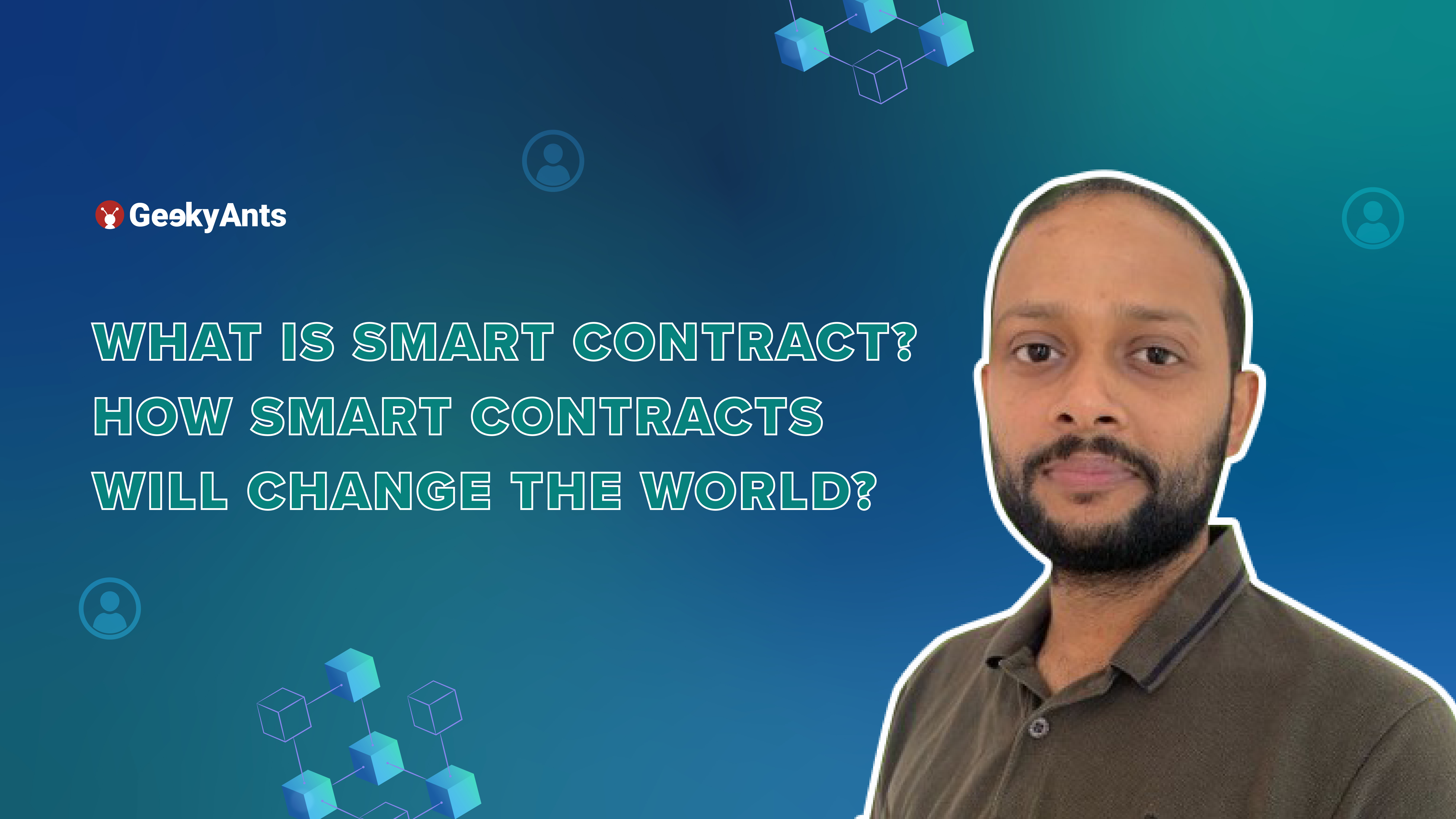 What is a Smart Contract? How Smart Contracts will Change the World?