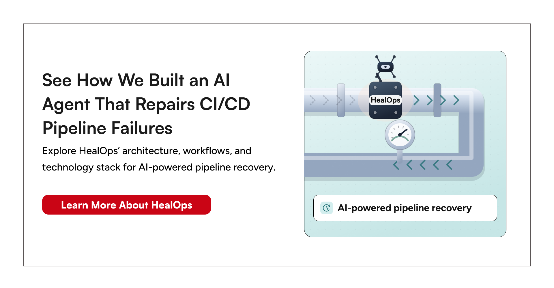 HealOps AI agent for automatically diagnosing and fixing CI/CD pipeline failures