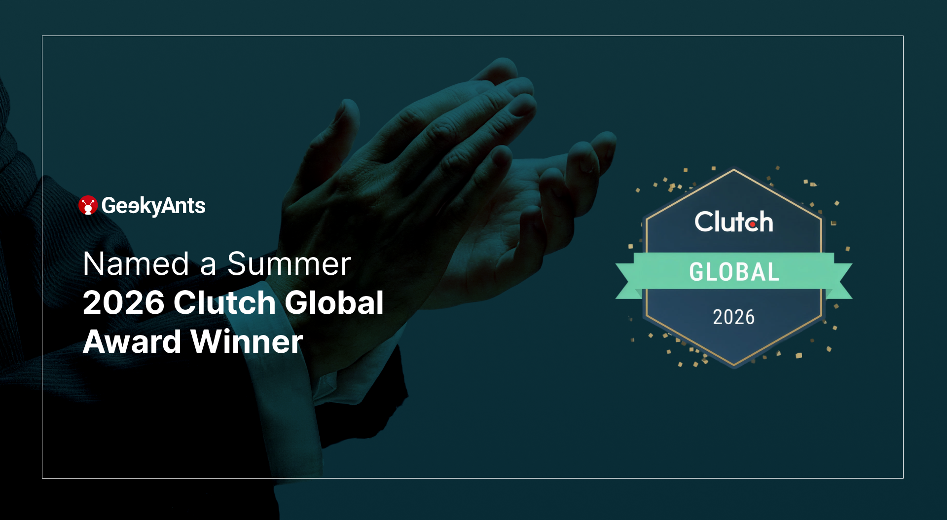 GeekyAnts Recognized as a Summer 2026 Clutch Global Award Winner